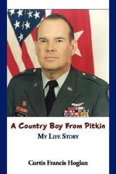 Paperback A Country Boy from Pitkin: My Life Story Book