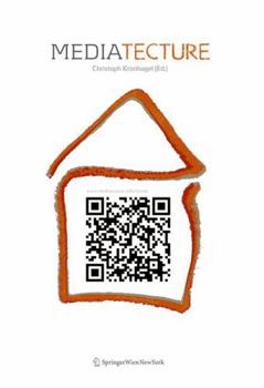 Hardcover Mediatecture: The Design of Medially Augmented Spaces Book