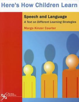 Paperback Here's How Children Learn Speech and Language: A Text on Different Learning Strategies Book