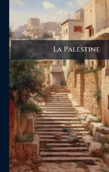 Hardcover La Palestine [French] Book