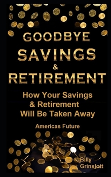 Paperback Goodbye Savings & Retirement In America Book