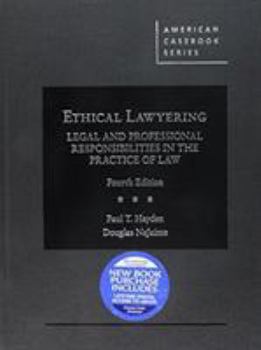 Hardcover Ethical Lawyering: Legal and Professional Responsibilities in the Practice of Law (American Casebook Series) Book