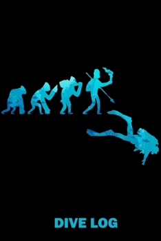 Paperback Dive Log: Taucher Evolution - Detailliertes Taucher Logbuch f?r bis zu 120 Tauchg?nge - Ger?tetauchen Tauchbuch f?r den Open Wat [German] Book