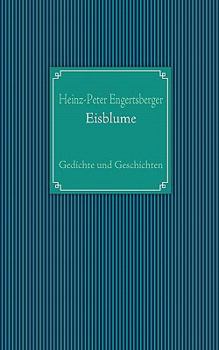 Paperback Eisblume: Gedichte und Geschichten [German] Book