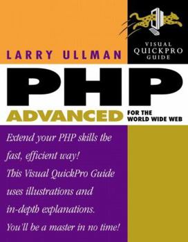 Paperback PHP Advanced for the World Wide Web: Visual Quickpro Guide Book