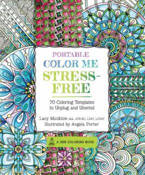 Paperback Portable Color Me Stress-Free: 70 Coloring Templates to Unplug and Unwind Book