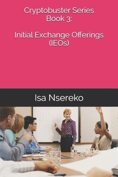 Paperback Cryptobuster Series Book 3: Initial Exchange Offerings (IEOs) Book