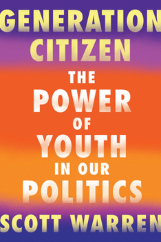 Paperback Generation Citizen: The Power of Youth in Our Politics Book