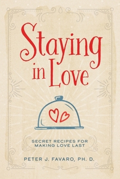 Paperback Staying in Love: Secret Recipes for Making Love Last Book