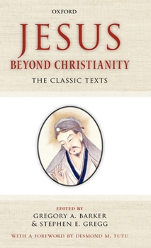 Hardcover Jesus Beyond Christianity: The Classic Texts Book