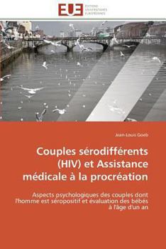 Paperback Couples Sérodifférents (Hiv) Et Assistance Médicale À La Procréation [French] Book