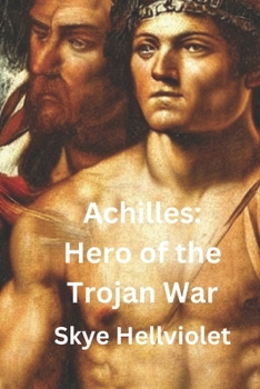 Paperback Achilles: Hero of the Trojan War Book