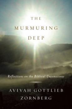 Hardcover The Murmuring Deep: Reflections on the Biblical Unconscious Book