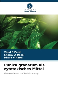 Punica granatum als zytotoxisches Mittel (German Edition)