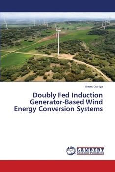 Paperback Doubly Fed Induction Generator-Based Wind Energy Conversion Systems Book