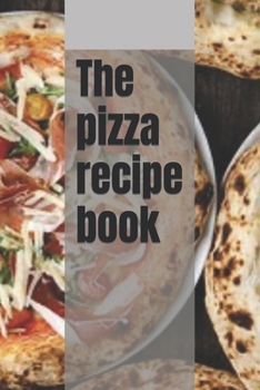Paperback The pizza recipe book