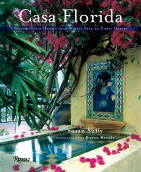 Hardcover Casa Florida: Spanish-Style Houses from Winter Park to Coral Gables Book