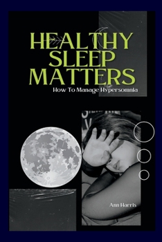 Paperback Healthy Sleep Matters: Ways To Control Hypersomnia Book