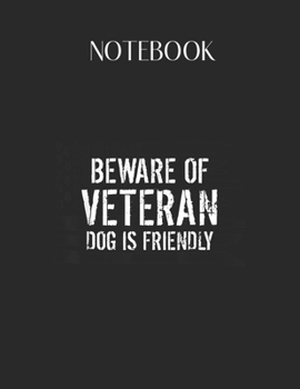 Paperback Notebook: Beware Of Veteran Ptsd Service Dog Lovely Composition Notes Notebook for Work Marble Size College Rule Lined for Stude Book