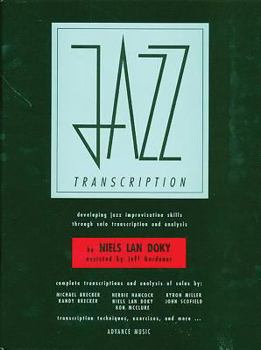 Paperback Jazz Transcription: Developing Jazz Improvisational Skills Through Solo Transcription and Analysis (English/French/German Language Edition) (Advance Music) Book