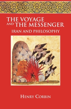 Paperback The Voyage and the Messenger: Iran and Philosophy Book