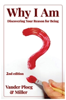 Paperback Why I Am: Discovering Why and for What Purpose I Am Book