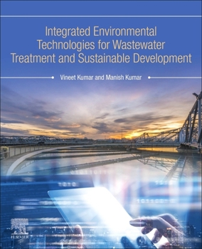 Paperback Integrated Environmental Technologies for Wastewater Treatment and Sustainable Development Book