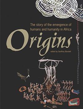 Paperback Origins: The Story of the Emergence of Humans and Humanity in Africa Book
