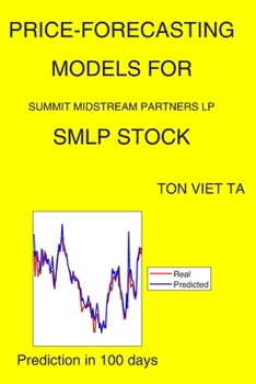 Paperback Price-Forecasting Models for Summit Midstream Partners LP SMLP Stock Book