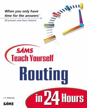 Sams Teach Yourself Routing in 24 Hours - Book  of the Sams Teach Yourself Series