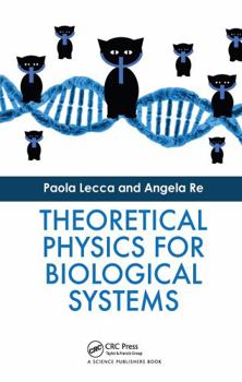 Hardcover Theoretical Physics for Biological Systems Book