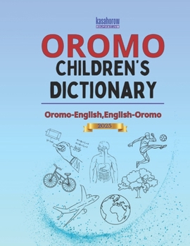 Oromo Children's Dictionary: Illustrated Oromo-English, English-Oromo