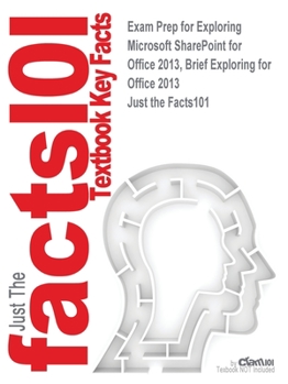 Paperback Exam Prep for Exploring Microsoft SharePoint for Office 2013, Brief Exploring for Office 2013 Book