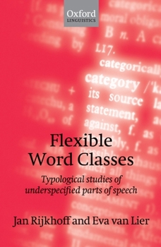 Hardcover Flexible Word Classes: Typological Studies of Underspecified Parts of Speech Book