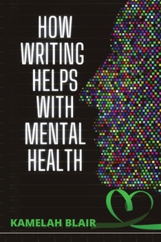 Paperback How Writing Helps With Mental Health Book