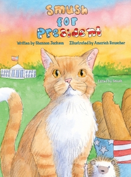 Hardcover Smush For President Book