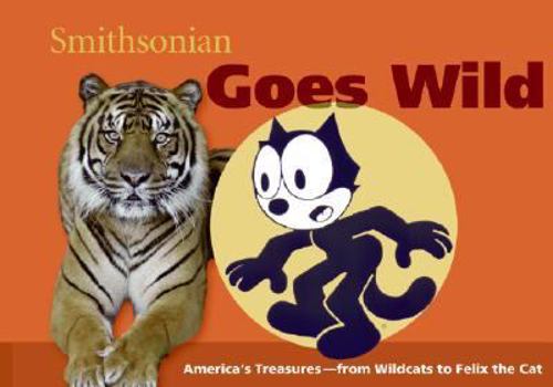 Smithsonian Goes Wild (Spotlight Smithsonian) (Spotlight Smithsonian) - Book  of the Spotlight Smithsonian