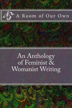 Paperback A Room of Our Own: An Anthology of Feminist & Womanist Writing Book