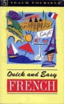 Paperback Teach Yourself Quick and Easy French (Teach Yourself) Book