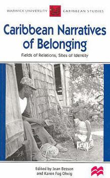 Paperback Caribbean Narratives of Belonging: Fields of Relations, Sites of Identity Book