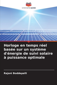 Paperback Horloge en temps réel basée sur un système d'énergie de suivi solaire à puissance optimale [French] Book