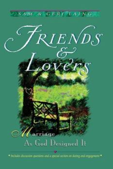 Paperback Friends and Lovers (New): Marriage As God Designed It Book