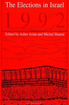 The Elections in Israel 1992 (S U N Y Series in Israeli Studies)