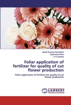 Paperback Foliar application of fertilizer for quality of cut flower production Book