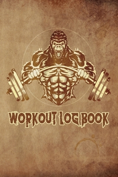 Paperback Workout Logbook: Bodybuilding Journal, Physical Fitness Journal, Fitness Log Books, Workout Log Books For Men Track Your Progress, Card Book