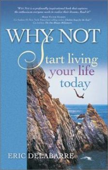 Paperback Why Not: Start Living Your Life Today Book