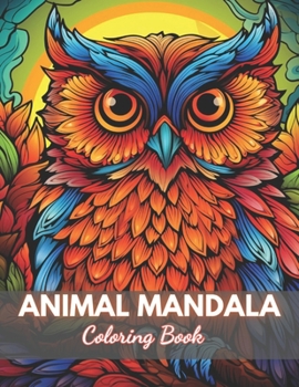 Paperback Animal Mandala Coloring Book for Adults: High-Quality and Unique Coloring Pages Book