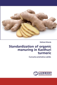 Paperback Standardization of organic manuring in Kasthuri turmeric Book