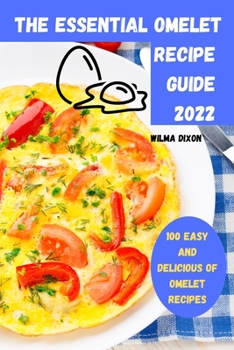 Paperback The Essential Omelet Recipe Guide 2022 Book