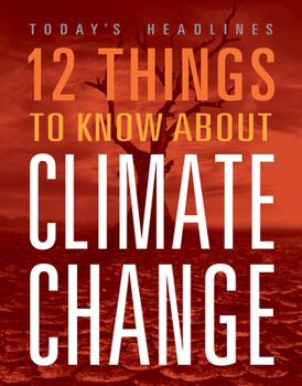 Library Binding 12 Things to Know about Climate Change Book